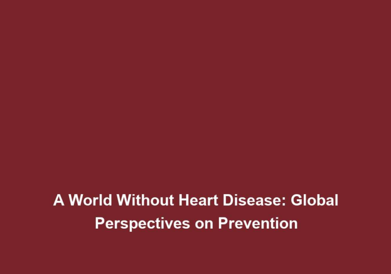 A World Without Heart Disease: Global Perspectives on Prevention