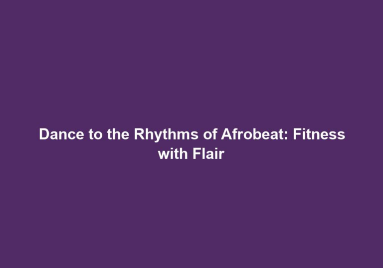 Dance to the Rhythms of Afrobeat: Fitness with Flair