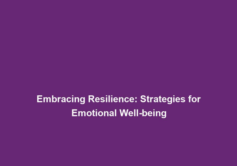 Embracing Resilience: Strategies for Emotional Well-being