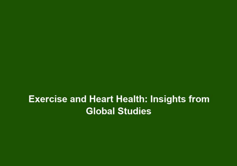 Exercise and Heart Health: Insights from Global Studies