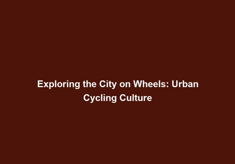 Exploring the City on Wheels: Urban Cycling Culture