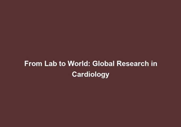 From Lab to World: Global Research in Cardiology