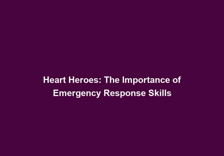 Heart Heroes: The Importance of Emergency Response Skills