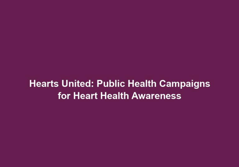 Hearts United: Public Health Campaigns for Heart Health Awareness