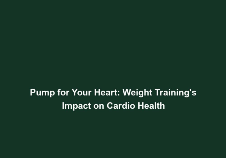 Pump for Your Heart: Weight Training’s Impact on Cardio Health