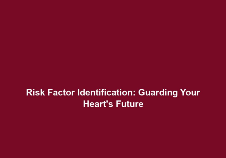 Risk Factor Identification: Guarding Your Heart’s Future