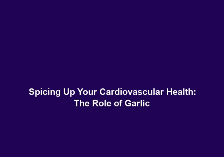 Spicing Up Your Cardiovascular Health: The Role of Garlic