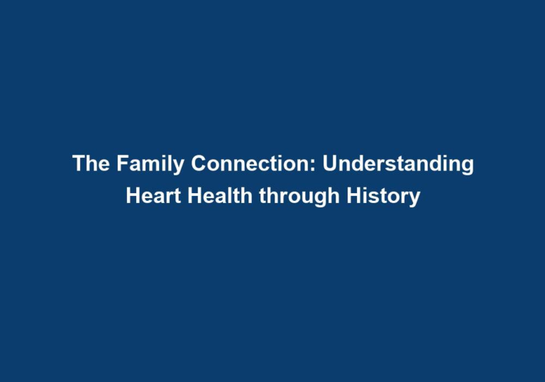 The Family Connection: Understanding Heart Health through History