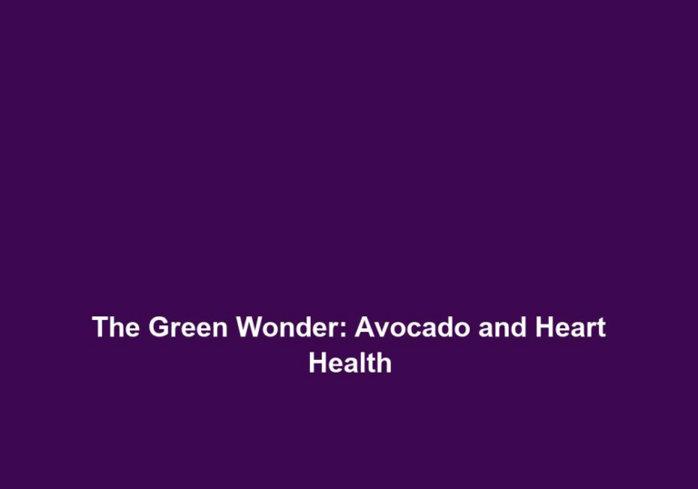 The Green Wonder: Avocado and Heart Health