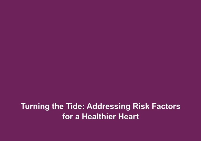 Turning the Tide: Addressing Risk Factors for a Healthier Heart